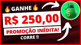 🔥GANHE R$ 250 COM ESSA PROMOÇÃO INÉDITA!!!