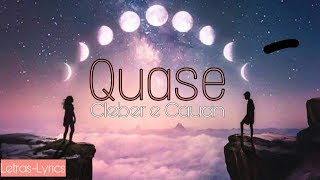 Quase- Cleber e Cauan | Letras-Lyrics