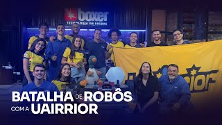 ROBÔS DE COMBATE NA BOXER SOLDAS - A VISITA DA @uairrior