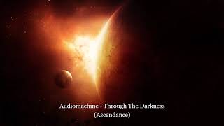 Audiomachine - Through The Darkness