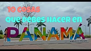 10 cosas Que tienes que hacer en Panamá//Artisanat-sage