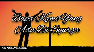 Bapa Kami Yang Ada Di Syurga | Lagu Rohani