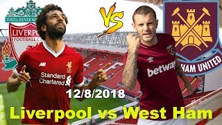 Liverpool vs West Ham Starting Lineup & Prediction 12 August 2018 | English Premier League 2018/19