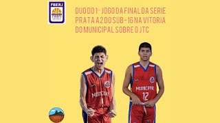 Jogo de Basquete | Final entre Jacarépagua x Municipal 1º jogo do sub 16 série prata A2