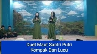 Duet Maut Santri Putri. Lucu, Tapi Penuh Hikmah."SHOBAR". Akhirussanah PP MHHM.