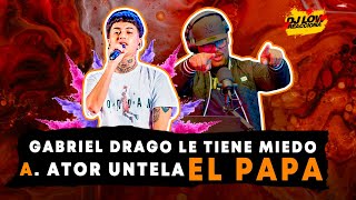 Gabriel Drago - Le Tiene Miedo A. Ator Untela !! DJ LOW REACCIONA ❌ El Papá