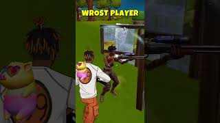 Wrost Player #fortnitememes #shortsvideo #shortsviral #shortsfunny