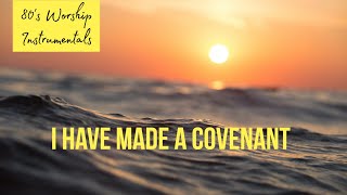 Worship Piano - I have made a covenant