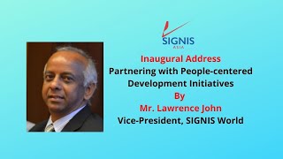 SIGNIS ASIA WEBINAR 2021   Inaugural Address by Mr Lawrence John, VP,SIGNIS on Partnering with Peopl