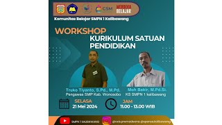 Workshop Penyusunan Kurikulum Satuan Pendidikan (KSP) Tahun Pelajaran 2024/2025