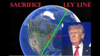 Trump Assassination and Ley Line of Sacrifice