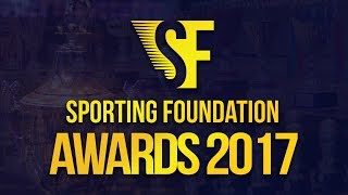 Sporting Foundation Awards 2017 Season Review