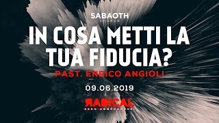 Domenica Gospel@Firenze | In cosa metti la tua fiducia? - Past. Enrico Angioli | 09.06.2019