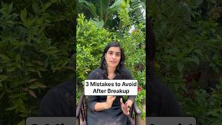 3 Mistakes to Avoid After Breakup #breakup #mistakes #breakupquotes