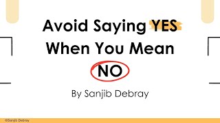 Avoid Saying Yes When You Mean No | Stress Management Blueprint