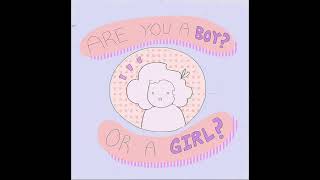 Are you a boy or a girl?