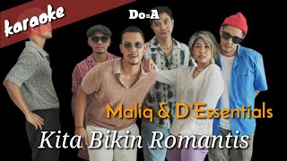 Maliq & D'Essentials - Kita Bikin Romantis (Karaoke)