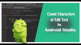 How to Count Character of Edit Text in Android Studio.