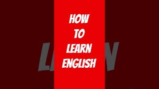 How TO Learn English #shorts