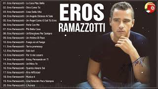 Eros Ramazzotti 25 GRANDES EXITOS SUS MEJORES CANCIONES - Eros Ramazzotti Greatest Hits Collection