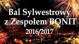 Sylwester z Zespołem BONIT 2016/2017