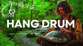 Relaxing Hang Drum Mix,Positive Energy Hang Drum Mix, Natural Handpan Music for Ultimate Relaxation