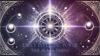 Early Investing Power: Time Beats Timing