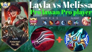 LAYLA VS MELISSA❗Pro lawan pro player, game sangat susah