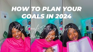 HOW TO PLAN YOUR GOALS IN 2024 | VISION BOARD