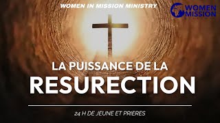 LA PUISSANCE DE LA RESURECTION ( P1)