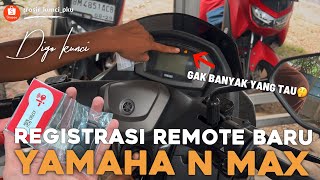 TERNYATA SESIMPLE INI🤩🤩 BEGINI CARANYA REGISTRASI REMOTE BARU PADA MOTOR YAMAHA N MAX