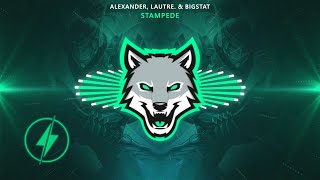 Alexander, LAUTRE. & Bigstat - Stampede