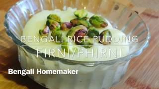 Firni/Phirni/Bengali Rice Pudding Dessert