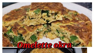 OKRA OMELETTE SIMPLE RECIPE