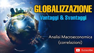 MACROECONOMIA | la GLOBALIZZAZIONE i PRO e CONTRO con ANALISI TECNICA e FONDAMENTALE CORRELAZIONI