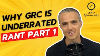 Why Careers in Cybersecurity GRC are Underrated: Rant Part 1 #GRC #cybersecurity