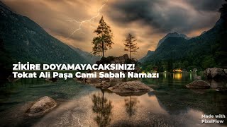 Zikire Doyamıyacaksınız | Sabah Namazı | Tokat Ali Paşa Camisinde Tesbih Ve Zikir Yapıldı | 27.11.21