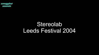 Stereolab - Leeds Festival 2004