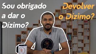 Devemos devolver o Dízimo??