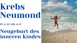 Neumond in Krebs~Neugeburt des inneren Kindes in dir