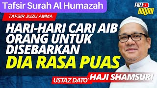 Tafsir Surah Al Humazah - Ustaz Shamsuri Haji Ahmad