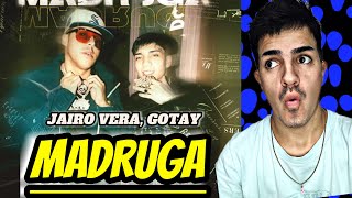 REACCIÓN A // MADRUGA - JAIRO VERA, GOTAY EL AUTENTIKO