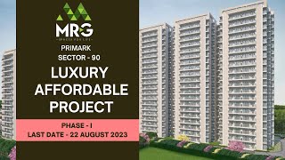 New Affordable Project Launched II MRG Primark Sector 90 II Dharmender Saini