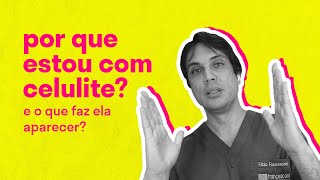 Por que estou com celulite? O que faz ela aparecer? Conheça as 5 causas que desenvolvem a celulite