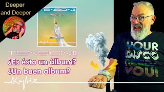 KYLIE TENSION II - ¿Es ésto un álbum? ¿Un buen album? - Deeper & Deeper