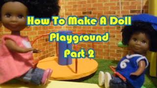 How To Make A Doll Playground 2