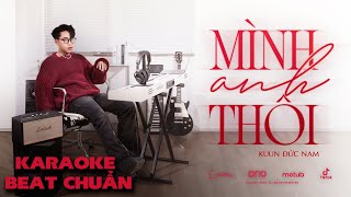 [ KARAOKE ] Mình anh thôi - Kuun Đức Nam (Prod. by 4WIJANG) | KEYMUSIC