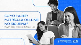 Como fazer matrícula on-line no SigUema?