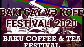 Bakı Çay və Kofe Festivalı 2020