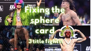 Fixing the Sphere Card (UFC 306)